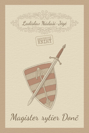 Magister rytier Donč - Ladislav Nádaši - Jége