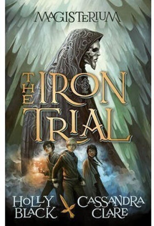 Magisterium: The Iron Trial - Holly Black,Cassandra Clare