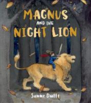 Magnus and the Night Lion - Sanne Dufft