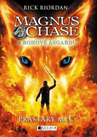 Magnus Chase a bohové Ásgardu - Prastarý meč - Rick Riordan