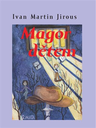 Magor dětem - Ivan Martin Jirous,Anna Veselá