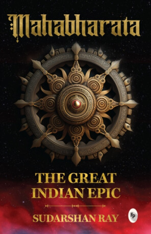 Mahabharata: The Great Indian Epic - Sudarshan Ray