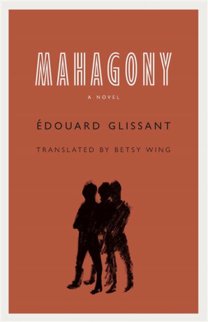 Mahagony - Glissant Edouard