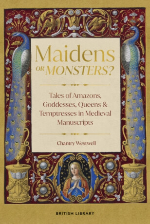 Maidens or Monsters? - Chantry Westwell