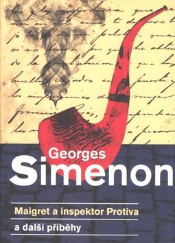 Maigret a inspektor Protiva a další příběhy - Georges Simenon