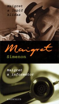 Maigret a lupič kliďas / Maigret a informátor - Georges Simenon