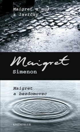 Maigret a muž z lavičky, Maigret a bezdomovec - Georges Simenon