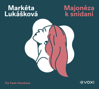 Majonéza k snídani - Markéta Lukášková