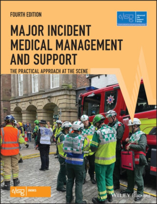 Major Incident Medical Management and Support â€“ The Practical Approach at the Scene - Advanced Life Support Group