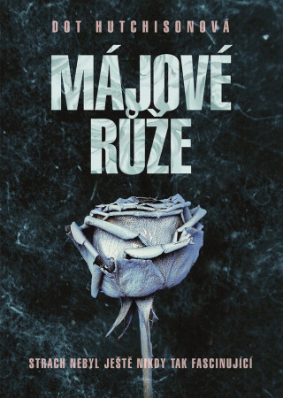 Májové růže - Dot Hutchisonová
