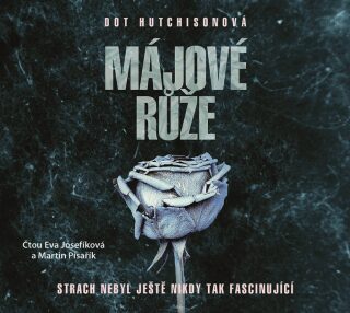 Májové růže - Dot Hutchisonová,Eva Josefíková,Martin Písařík
