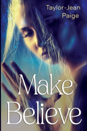 Make Believe - Taylor-Jean Paige