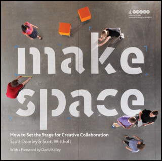 Make Space - Scott Witthoft,Scott Doorley