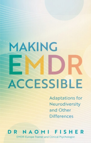 Making EMDR Accessible - Naomi Fisher