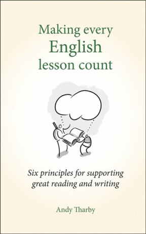 Making Every English Lesson Count - Andy Tharby