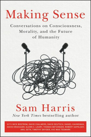 Making Sense - Sam Harris