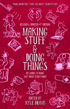 Making Stuff & Doing Things (4th Edition) - Kyle Bravo