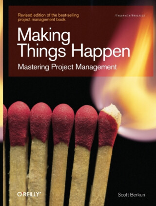 Making Things Happen - Scott Berkun