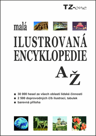 Malá ilustrovaná encyklopedie A–Ž -  Kolektiv autorů