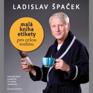 Malá kniha etikety pro celou rodinu - Ladislav Špaček