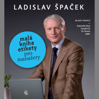Malá kniha etikety pro manažery - Ladislav Špaček