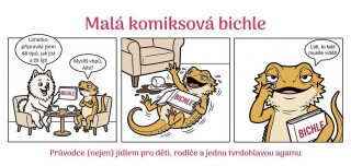 Malá komiksová bichle - Průvodce (nejen) jídlem pro děti, rodiče a jednu tvrdohlavou agamu - Pavlína Mähringová