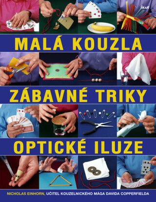 Malá kouzla Zábavné triky Optické iluze - Einhorn Nicholas