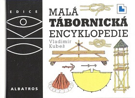 Malá tábornická encyklopedie - Vladimír Kubeš; Magdalena Martínková
