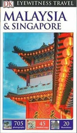 Malaysia & Singapore - DK Eyewitness Travel Guide - Dorling Kindersley