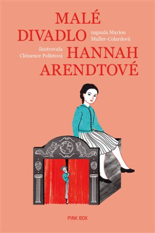 Malé divadlo Hannah Arendtové - Marion Muller-Colardová,Clémence Polletová