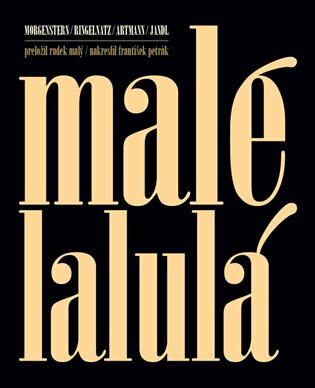 Malé lalulá - Ernst Jandl,Hans Carl Artmann,Christian Morgenstern,Joachim Ringelnatz,Radek Malý