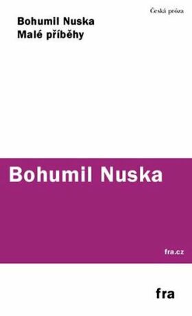 Malé příběhy - Bohumil Nuska
