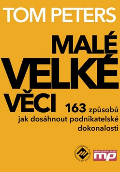 Malé velké věci - Tom Peters