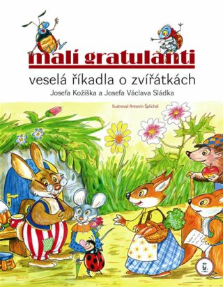Malí gratulanti - Josef Kožíšek,Josef Václav Sládek
