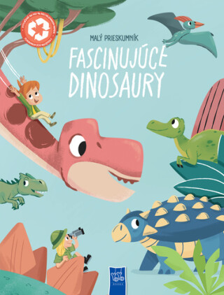 Malí prieskumníci Fascinujúce dinosaury - 