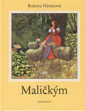 Maličkým - Božena Němcová,Artuš Scheier