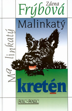 Malinkatý kretén - Zdena Frýbová