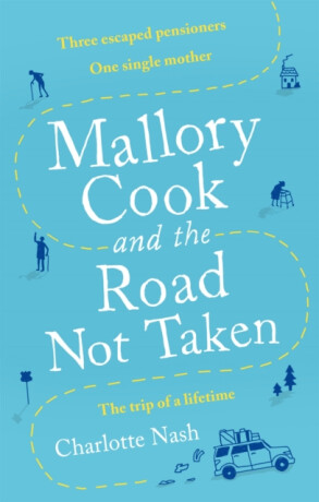 Mallory Cook and the Road Not Taken - Charlotte Nash