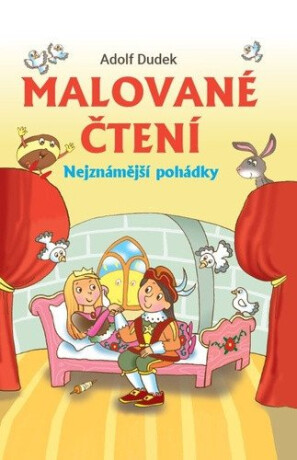 Malované čtení - Nejznámější pohádky - Adolf Dudek