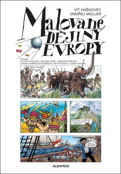 Malované dějiny Evropy - Ondřej Müller,Vít Haškovec