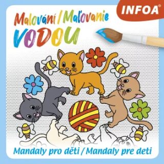 Malování / Maľovanie vodou - Mandaly pro děti / Mandaly pre deti (CZ/SK vydanie) - neuveden