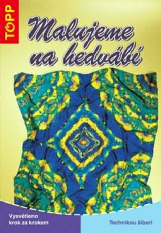Malujeme na hedvábí - TOPP - neuveden