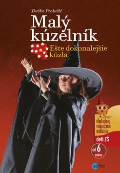 Malý kúzelník Ešte dokonalejšie kúzla - Duško Prolušić