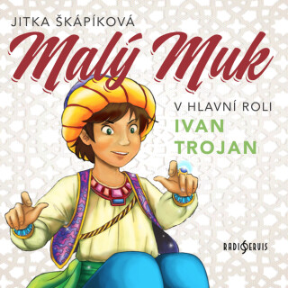 Malý Muk - Jitka Škapíková,Wilhelm Hauff