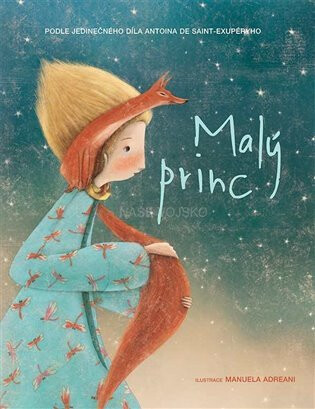 Malý princ - Antoine de Saint-Exupéry,Manuela Adreani,Giada Francia