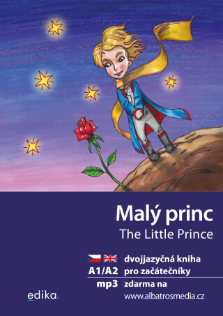 Malý princ A1/A2 (AJ-ČJ) - Antoine de Saint-Exupéry,Dana Olšovská
