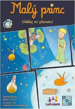 Malý princ: Udělej mi planetu! Společenská hra - Bruno Cathala,Antoine Bauza