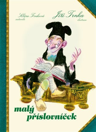 Malý příslovníček - Jiří Trnka,Klára Trnková