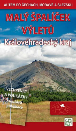 Malý špalíček výletů - Královéhradecký kraj - Autem po Čechách, Moravě a Slezsku - Vladimír Soukup, Petr David st.