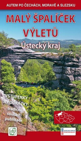 Malý špalíček výletů - Ústecký kraj - Autem po Čechách, Moravě a Slezsku - Vladimír Soukup,Petr Ludvík,David Adam,st. Petr